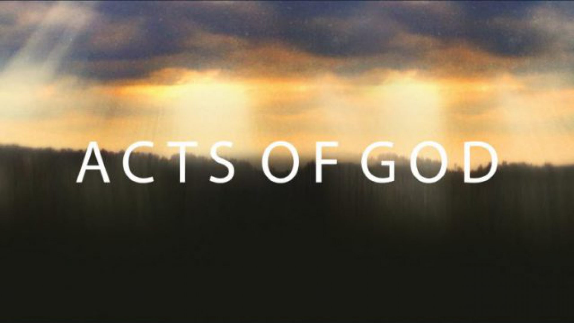 THE ACTS OF GOD