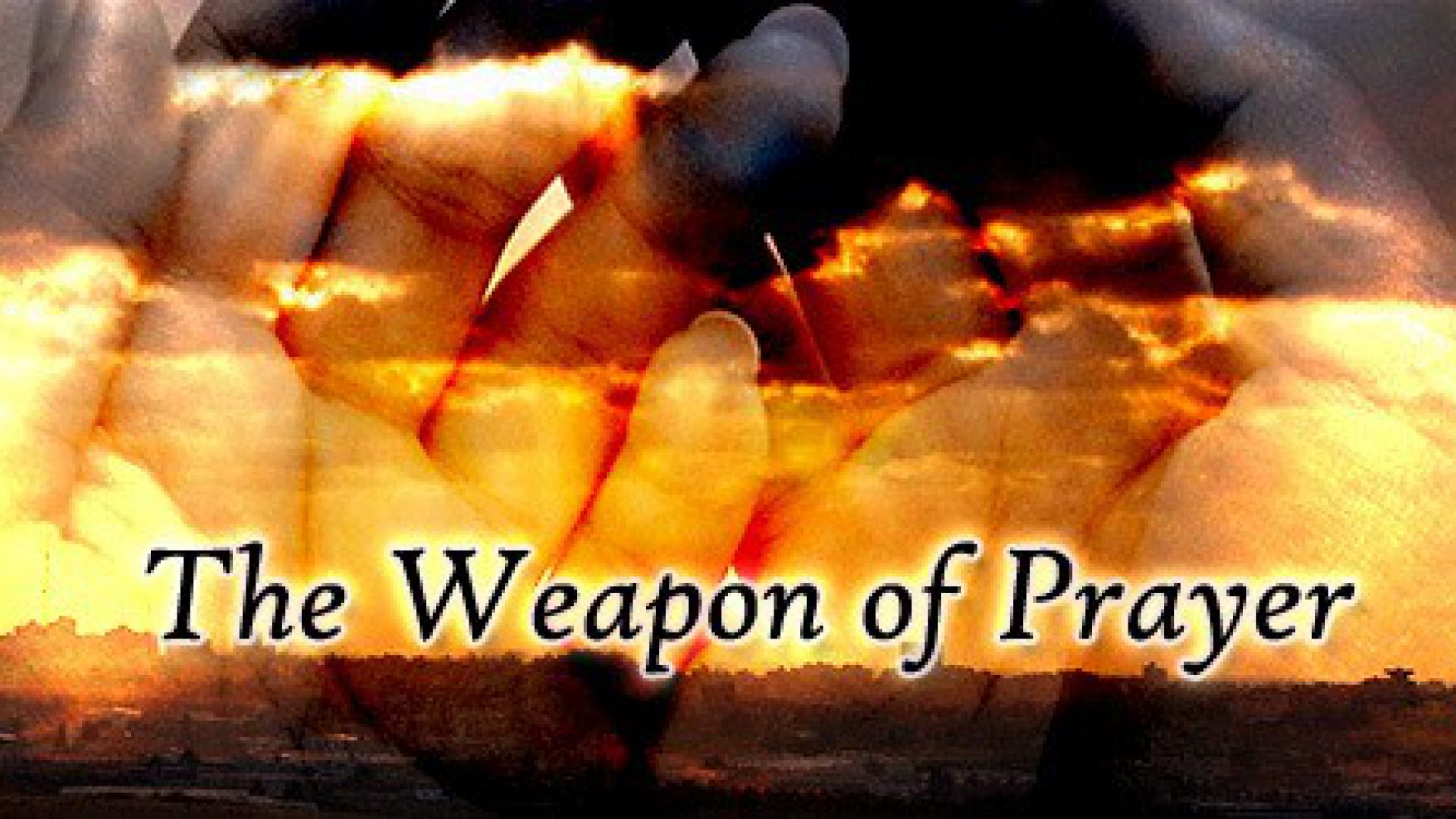 THE WEAPON OF PRAYER