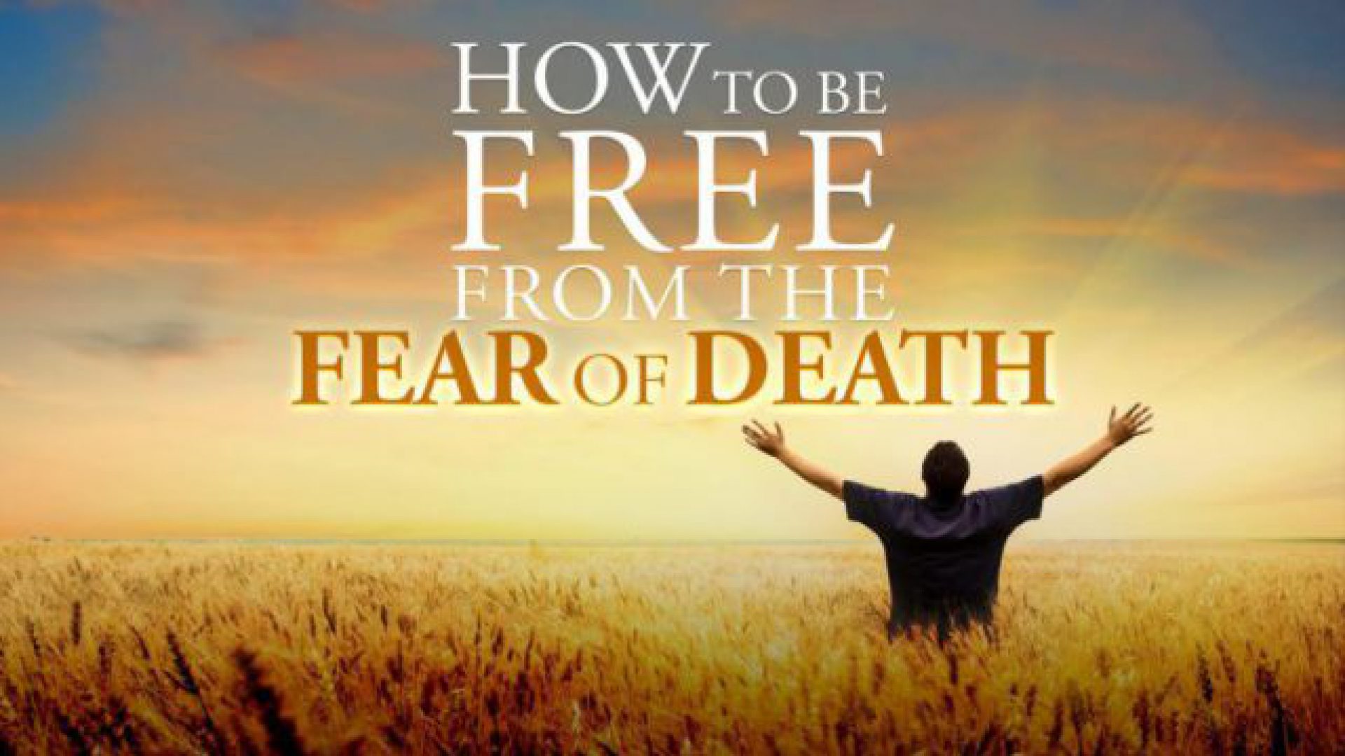 THE FEAR OF DEATH