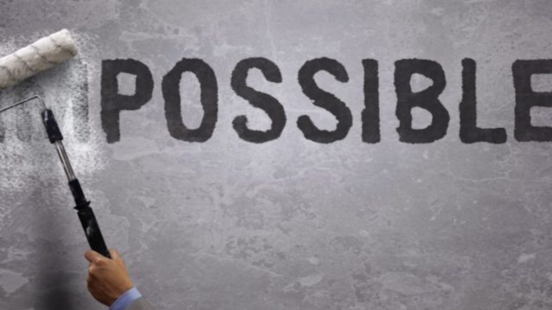MAKING POSSIBLE YOUR IMPOSSIBILITIES