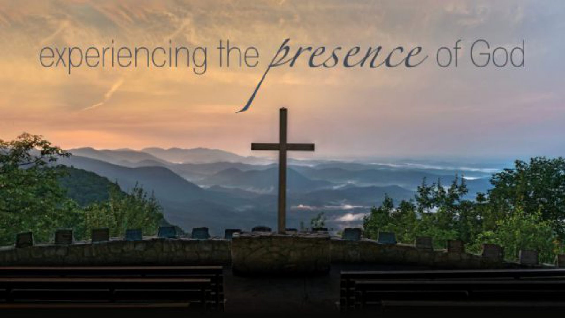 EXPERIENCING GOD’S MANIFESTED PRESENCE