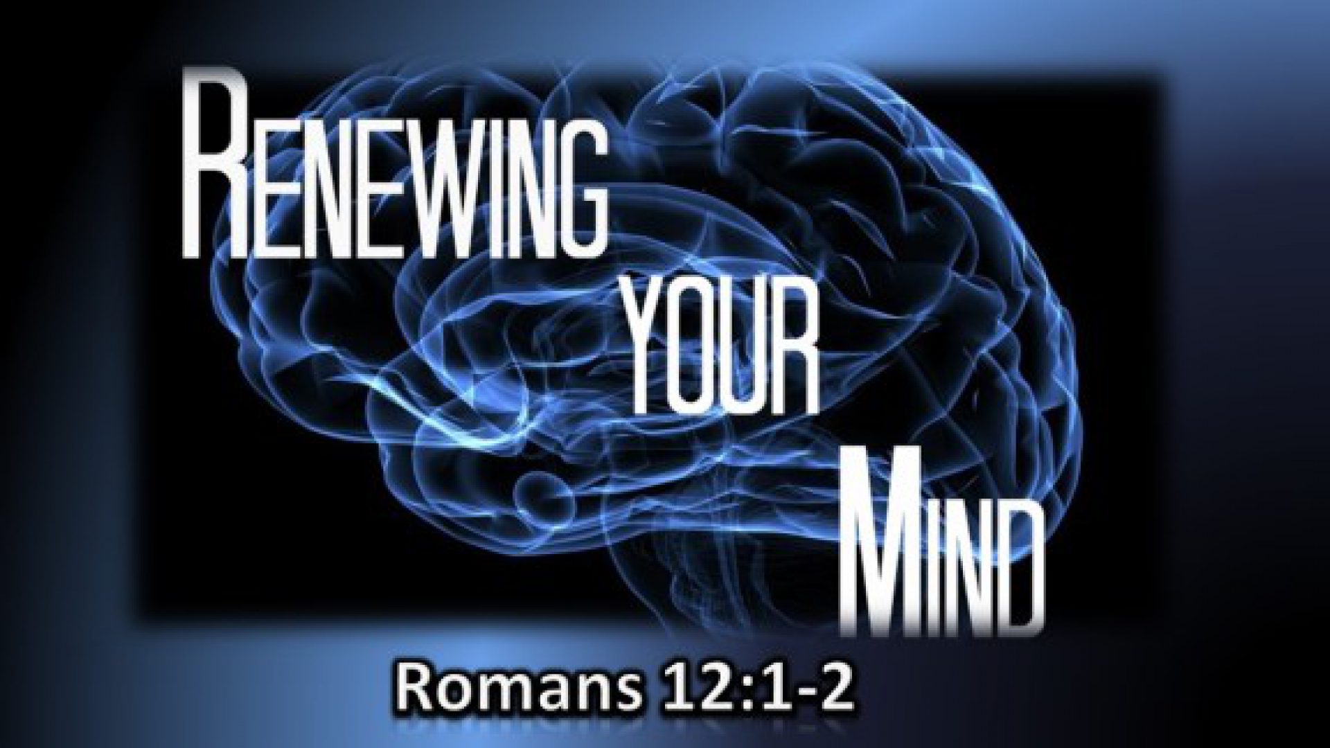 Renewing The Spirit Of Your Mind