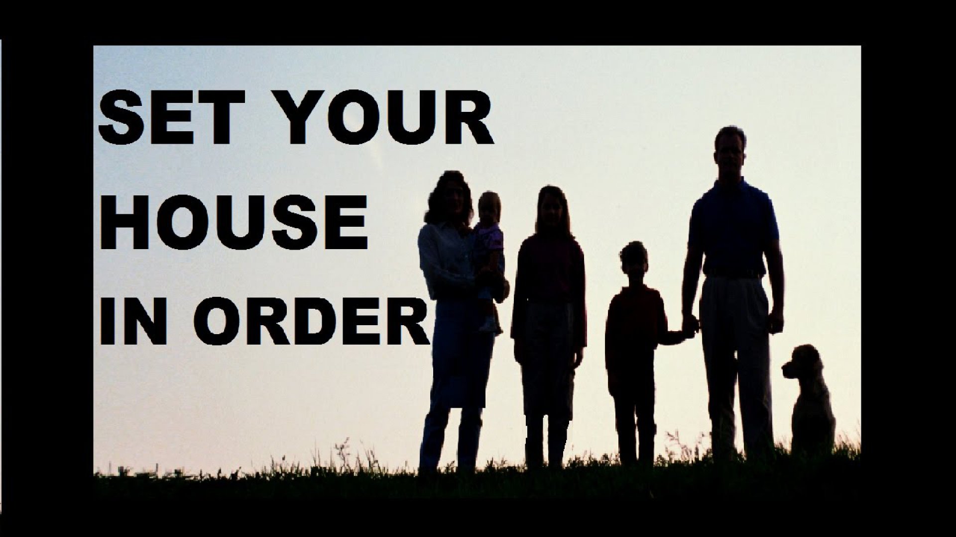 Set Your House In Order