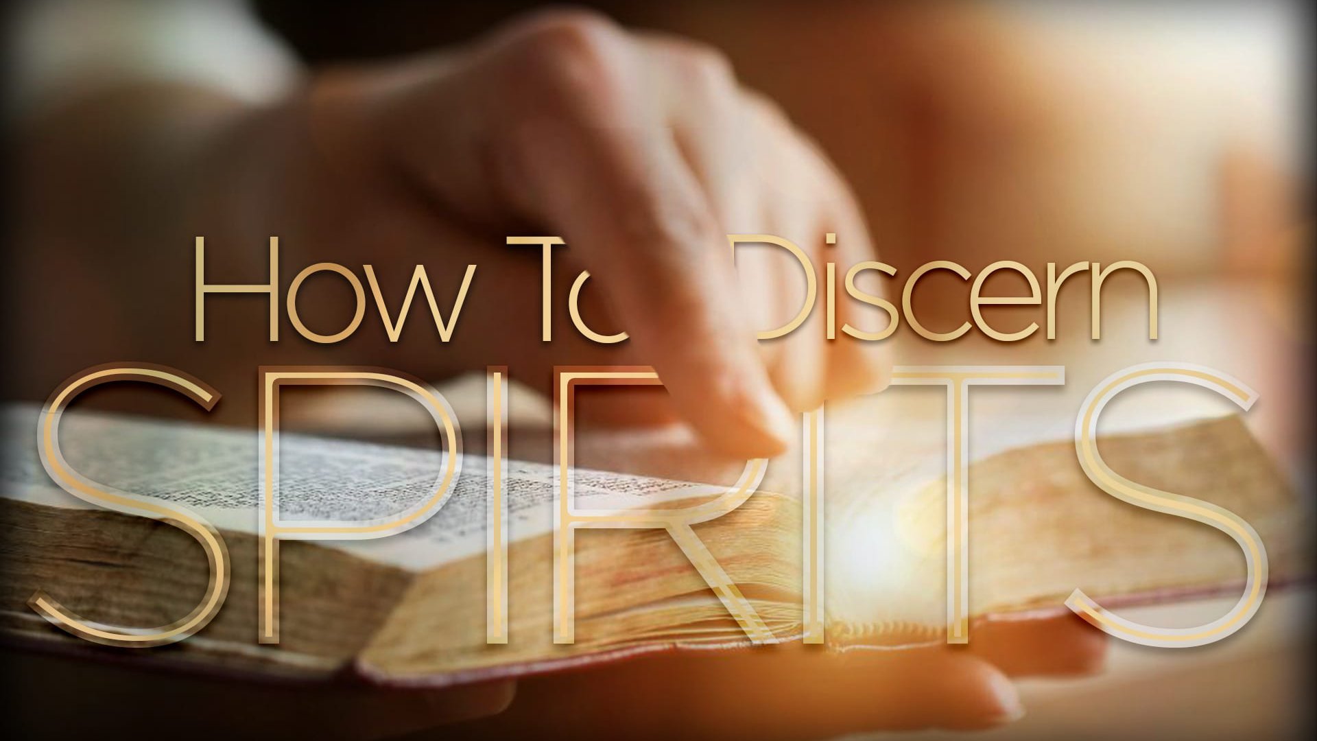WHAT IS DISCERNMENT AND HOW SHOULD WE USE IT?