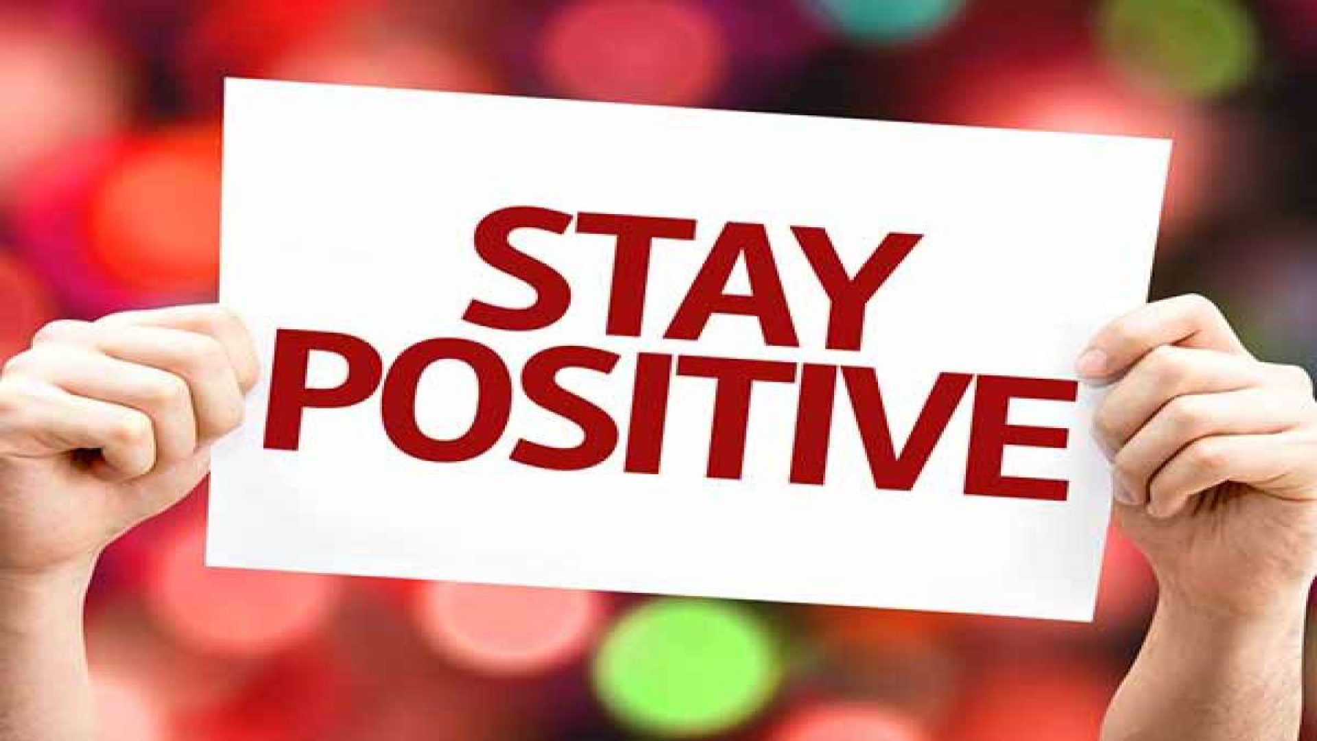 Staying Positive in a Negative World